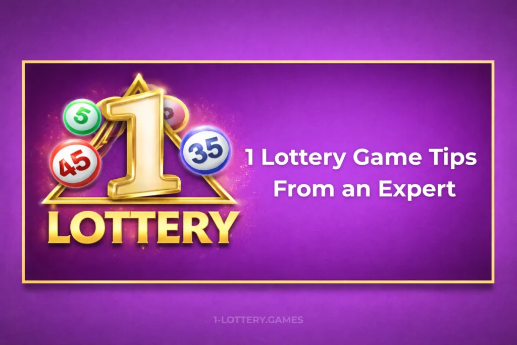 1 LOTTERY GAMES TIPS FROM AN EXPERT